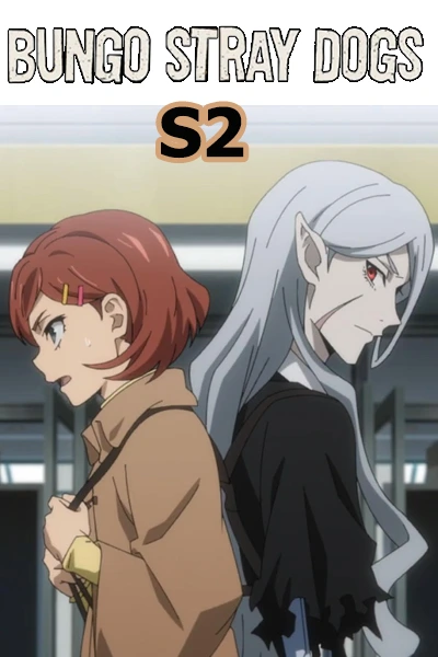 Bungo Stray Dogs (Season 2) 